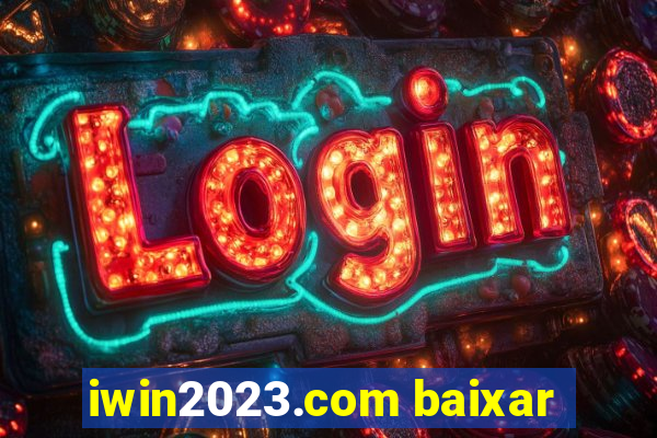 iwin2023.com baixar