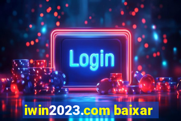 iwin2023.com baixar