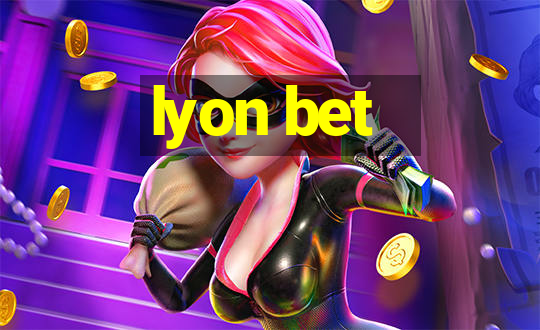 lyon bet