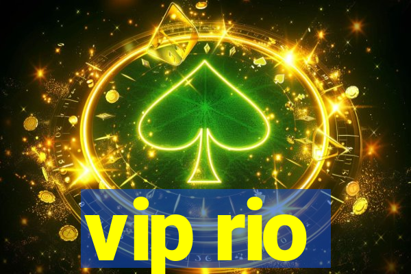 vip rio