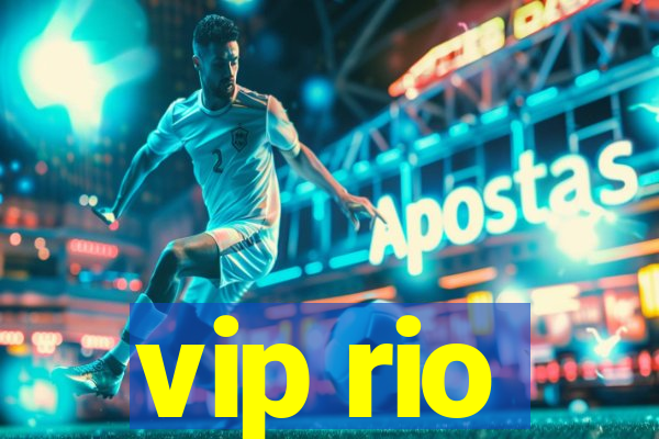 vip rio