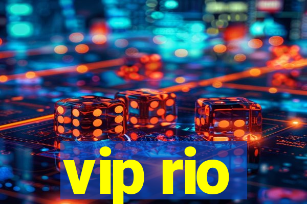 vip rio