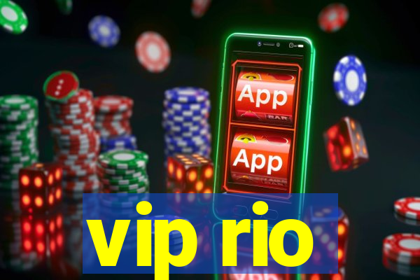 vip rio