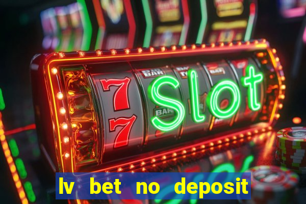 lv bet no deposit bonus code