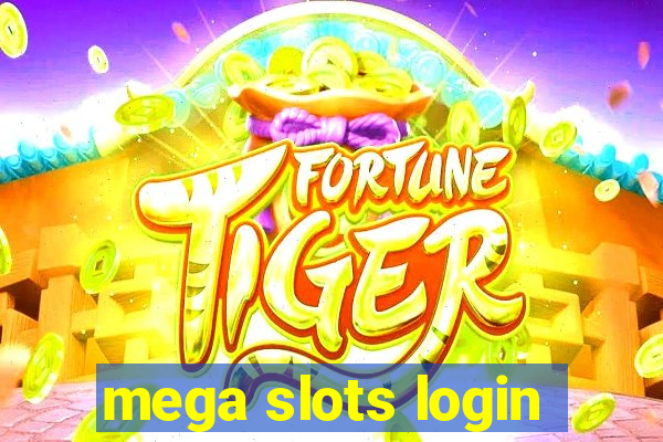 mega slots login