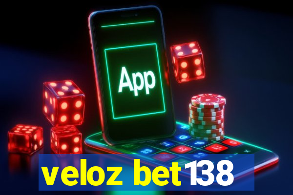 veloz bet138