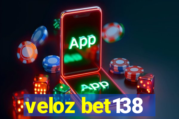 veloz bet138