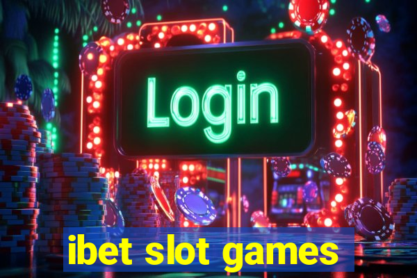 ibet slot games