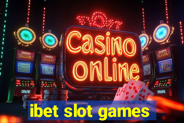 ibet slot games