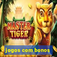 jogos com bonos