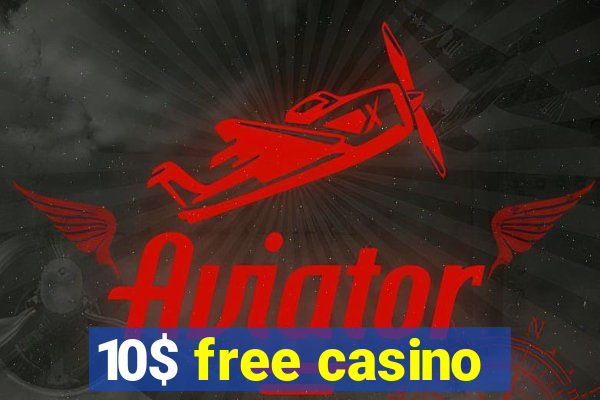 10$ free casino