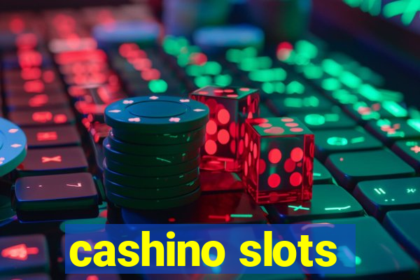 cashino slots