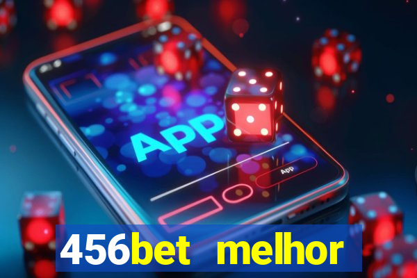 456bet melhor horário para jogar