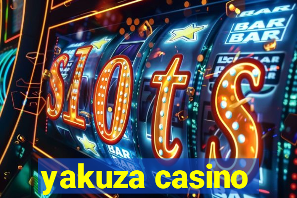 yakuza casino