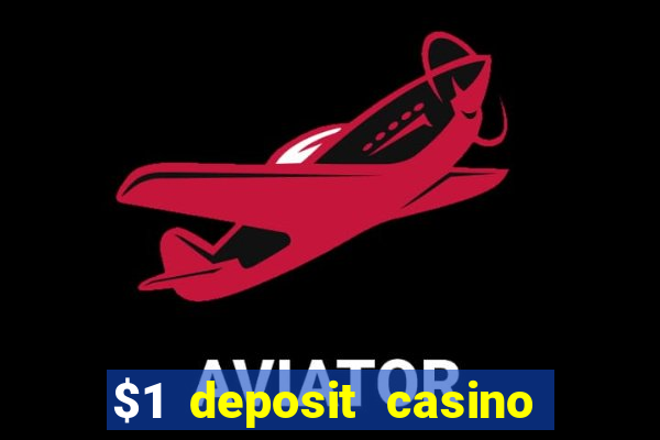 $1 deposit casino nz casino kingdom