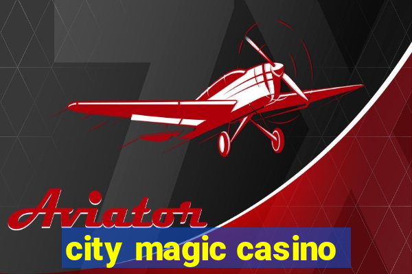 city magic casino