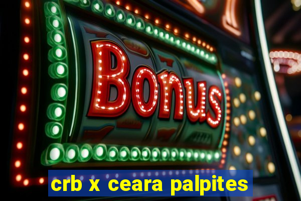 crb x ceara palpites