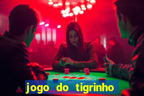 jogo do tigrinho gratis teste