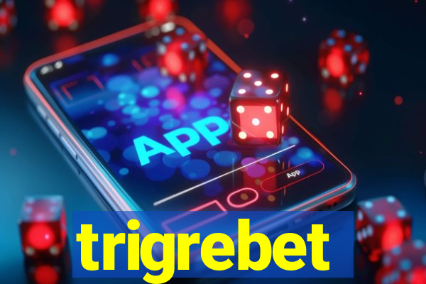 trigrebet