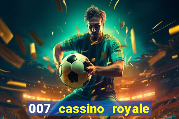 007 cassino royale rede canais