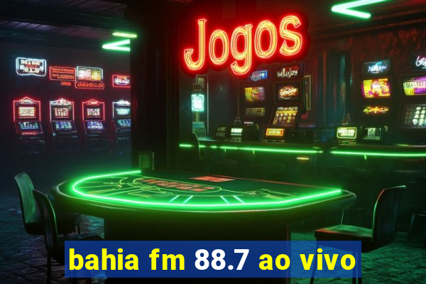 bahia fm 88.7 ao vivo