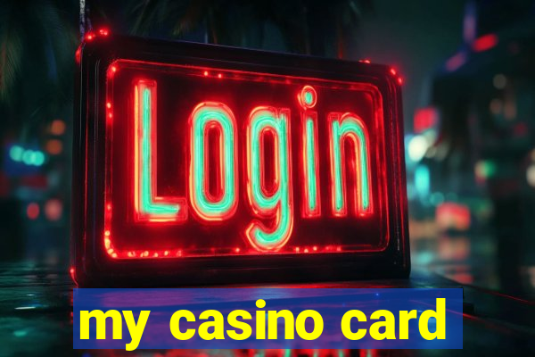 my casino card