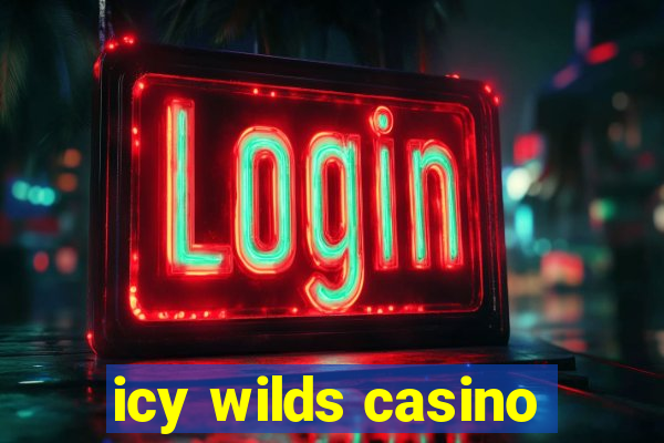 icy wilds casino