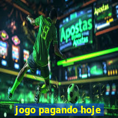 jogo pagando hoje