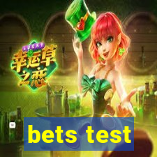 bets test