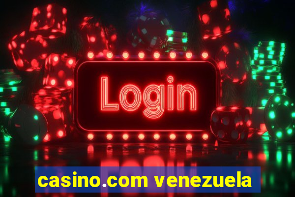 casino.com venezuela