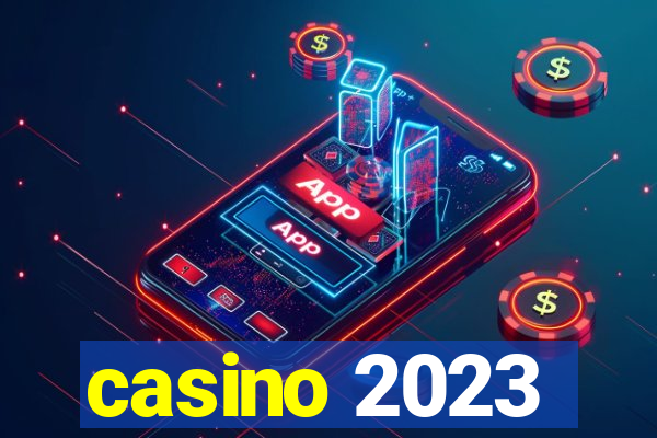 casino 2023