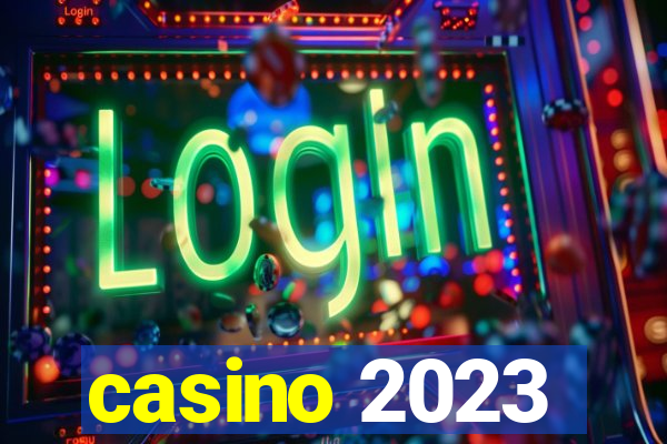 casino 2023