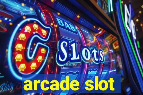 arcade slot