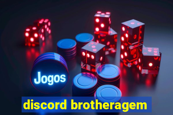 discord brotheragem