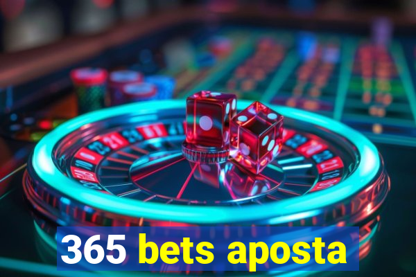 365 bets aposta