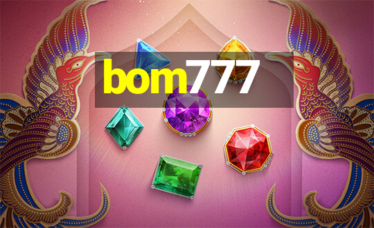 bom777