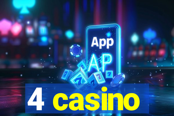 4 casino