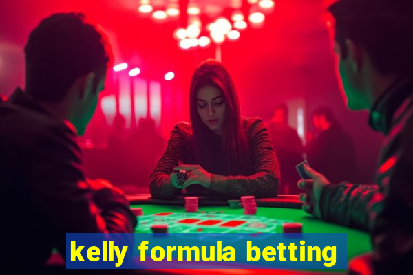 kelly formula betting