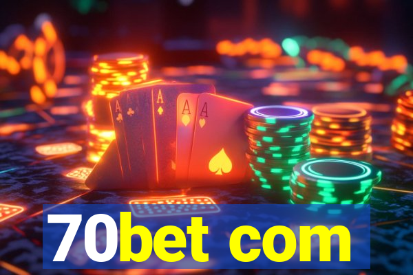 70bet com