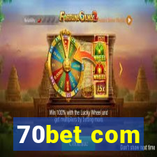 70bet com