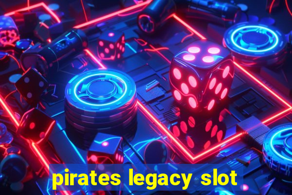 pirates legacy slot