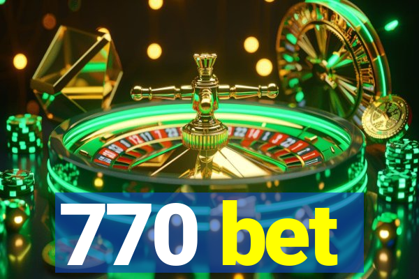 770 bet