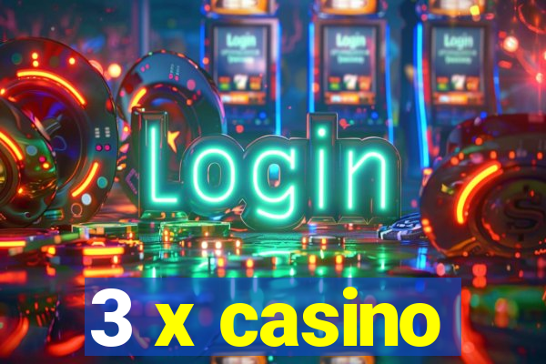 3 x casino