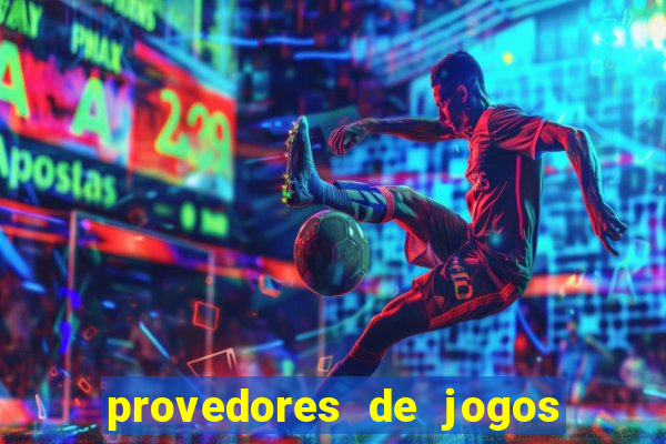 provedores de jogos de casino