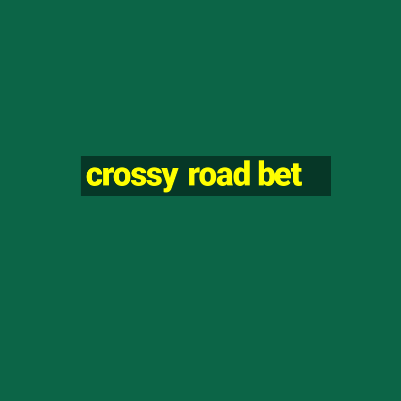 crossy road bet