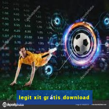 legit xit grátis download