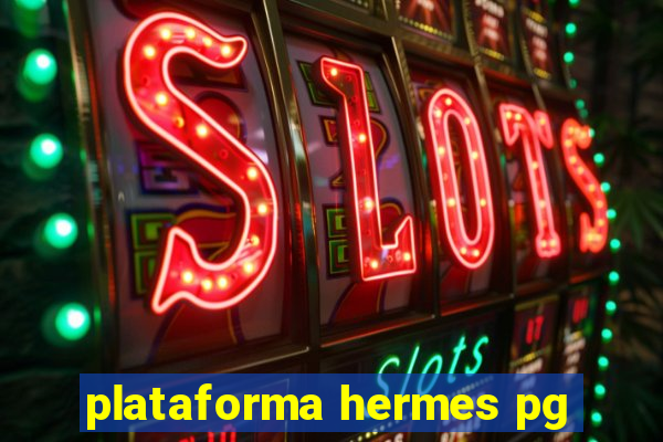 plataforma hermes pg