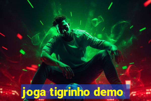 joga tigrinho demo