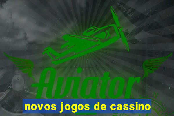 novos jogos de cassino