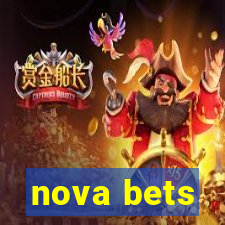 nova bets